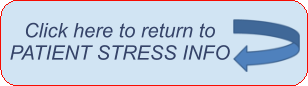 Click here to return to PATIENT STRESS INFO