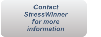 Contact          StressWinner                  for more            information